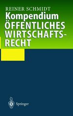 ISBN 9783540631002: Kompendium Öffentliches Wirtschaftsrecht