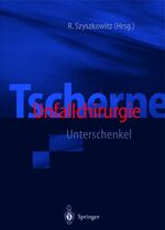 ISBN 9783540632849: Unfallchirurgie / Tscherne Unfallchirurgie, Unterschenkel