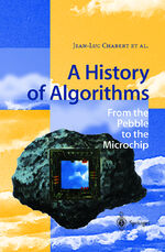 ISBN 9783540633693: A History of Algorithms – From the Pebble to the Microchip