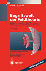 ISBN 9783540634874: Begriffswelt der Feldtheorie - Praxisnahe, anschauliche Einführung