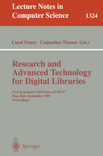 ISBN 9783540635543: Research and Advanced Technology for Digital Libraries – First European Conference, ECDL '97 Pisa, Italy, September 1-3, 1997 Proceedings