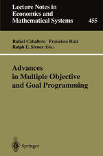 ISBN 9783540635994: Advances in Multiple Objective and Goal Programming – Proceedings of the Second International Conference on Multi-Objective Programming and Goal Programming, Torremolinos, Spain, May 16–18, 1996