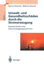 Umwelt- und Gesundheitsschäden durch die Stromerzeugung - Externe Kosten von Stromerzeugungssystemen