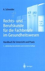 Rechts- und Berufskunde für die Fachberufe im Gesundheitswesen