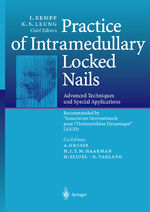 ISBN 9783540640806: Practice of Intramedullary Locked Nails - Advanced Techniques and Special Applications Recommended by “Association Internationale pour l’Ostéosynthèse Dynamique” (AIOD)