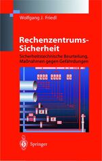 ISBN 9783540641605: Rechenzentrums-Sicherheit: Sicherheitstechnische Beurteilung, Maßnahmen gegen Gefährdungen: Sicherheitstechnische Beurteilung, Maanahmen Gegen Gefahrdungen