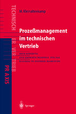 ISBN 9783540642794: Prozeßmanagement im Technischen Vertrieb – Neue Konzepte und erprobte Beispiele für das Business-to-Business Marketing