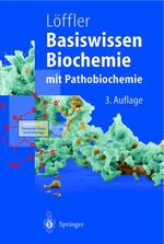 Basiswissen Biochemie mit Pathobiochemie