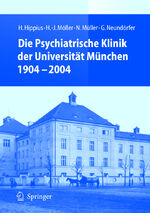 ISBN 9783540645306: Die Psychiatrische Klinik der Universität München 1904 - 2004