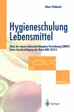 ISBN 9783540646792: Hygieneschulung Lebensmittel: Nach der neuen Lebensmittelhygiene-Verordnung (LMHV). Unter Berücksichtigung der Norm DIN 10514 [Gebundene Ausgabe] HACCP Lebensmittelhygiene Normen Lebensmittelrecht LMR