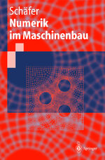 ISBN 9783540653912: Numerik im Maschinenbau