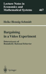 ISBN 9783540654155: Bargaining in a Video Experiment – Determinants of Boundedly Rational Behavior