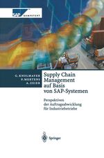 Supply Chain Management auf Basis von SAP-Systemen – Perspektiven der Auftragsabwicklung für Industriebetriebe