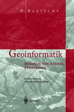 Geoinformatik - Modelle, Strukturen, Funktionen