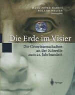 Die Erde im Visier – Die Geowissenschaften an der Schwelle zum 21.Jahrhundert