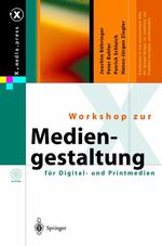 ISBN 9783540664208: Workshop der Mediengestaltung für Digital- und Printmedien. plus 2 CD-ROMs