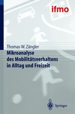 ISBN 9783540665342: Mikroanalyse des Mobilitätsverhaltens in Alltag und Freizeit