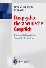 ISBN 9783540672517: Das psychotherapeutische Gespräch von Herta Wetzig-Würth, Peter Müller und Herta Wetzig- Würth