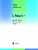 ISBN 9783540673477: Schmerz – Pathophysiologie — Pharmakologie — Therapie