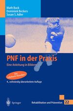 ISBN 9783540674351: PNF in der Praxis – Eine Anleitung in Bildern