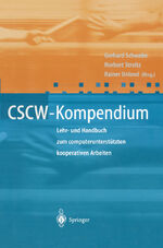 ISBN 9783540675525: CSCW-Kompendium - Lehr- und Handbuch zum computerunterstützten kooperativen Arbeiten