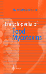 ISBN 9783540675563: Encyclopedia of Food Mycotoxins