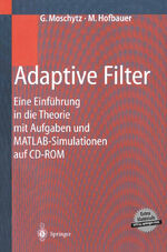 ISBN 9783540676515: Adaptive Filter – Eine Einführung in die Theorie mit Aufgaben und MATLAB-Simulationen auf CD-ROM