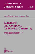 ISBN 9783540678588: Languages and Compilers for Parallel Computing – 12th International Workshop, LCPC'99 La Jolla, CA, USA, August 4-6, 1999 Proceedings