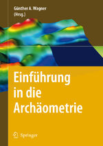 ISBN 9783540719366: Einführung in die Archäometrie