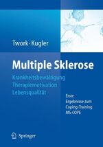 Multiple Sklerose - Krankheitsbewältigung-Therapiemotivation-Lebensqualität