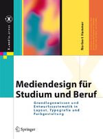 ISBN 9783540732174: Mediendesign für Studium und Beruf - Grundlagenwissen und Entwurfssystematik in Layout, Typografie und Farbgestaltung