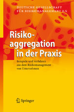 ISBN 9783540732495: Risikoaggregation in der Praxis – Beispiele und Verfahren aus dem Risikomanagement von Unternehmen