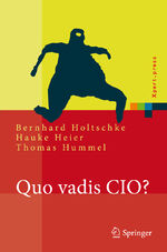 ISBN 9783540745884: Quo vadis CIO?