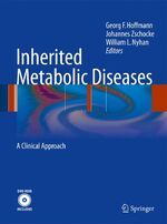 ISBN 9783540747222: Inherited Metabolic Diseases: A Clinical Approach Hoffmann, Georg F.; Zschocke, Johannes and Nyhan, William L.