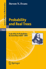 ISBN 9783540747970: Probability and Real Trees - École d'Été de Probabilités de Saint-Flour XXXV-2005