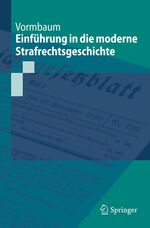 ISBN 9783540759546: Einführung in die moderne Strafrechtsgeschichte