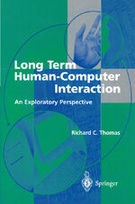 ISBN 9783540762096: Long Term Human-Computer Interaction – An Exploratory Perspective