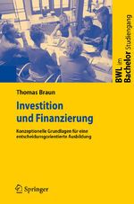 ISBN 9783540783664: Investition und Finanzierung - Konzeptionelle Grundlagen für eine entscheidungsorientierte Ausbildung