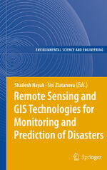 ISBN 9783540792581: Remote Sensing and GIS Technologies for Monitoring and Prediction of Disasters