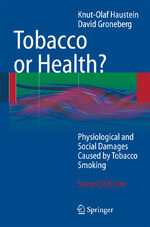 Tobacco or Health? - Physiological and Social Damages Caused by Tobacco Smoking