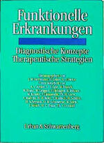 ISBN 9783541160211: Funktionelle Erkrankungen. Diagnostische Konzepte, Therapeutische Strategien