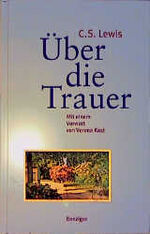 Lewis, Clive S: Über die Trauer (A222)