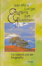 ISBN 9783545201439: Ermutigung zum Glücklichsein