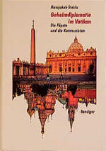 ISBN 9783545250918: Geheimdiplomatie im Vatikan – Die Päpste und die Kommunisten