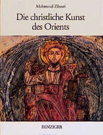 ISBN 9783545331464: Die christliche Kunst des Orients