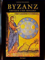 Tania Velmans: Byzanz; Teil: Fresken und