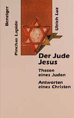 ISBN 9783545700154: Der Jude Jesus Thesen eines Juden, Antworten eines Christen Lapide Pinchas