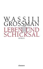 ISBN 9783546004152: Leben und Schicksal. Roman. Wassili Grossman. Aus dem Russischen übertragen von Madeleine von Ballestrem, Arkadij Dorfmann, Elisabeth Makstein und Annelore Nitschke. Redaktion: Christiane Bertoncini, Maxim Biller.  Mit Nachworten von Jochen Hellbeck und Wladimir Woinowitsch. Anhang: Briefe von Vassili Grossman.