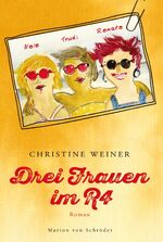 Christine Weiner: Drei Frauen im R4: Rom Christine Weiner: Drei Frauen im R4: Rom