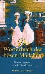 ISBN 9783547779745: Das Wörterbuch der bösen Mädchen – Schlaue Sprüche von frechen Frauen